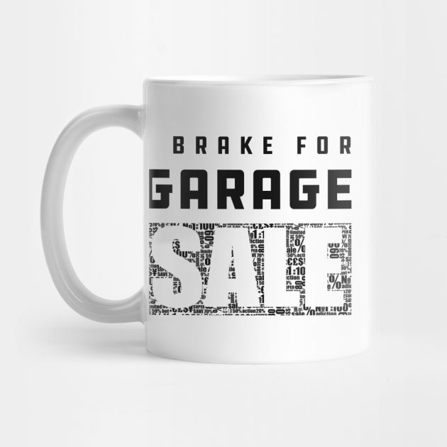 Garage Sale - I brake for garage sale by KC Happy Shop